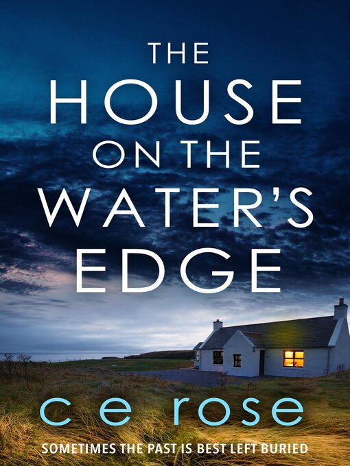 Title details for The House on the Water's Edge by CE Rose - Available